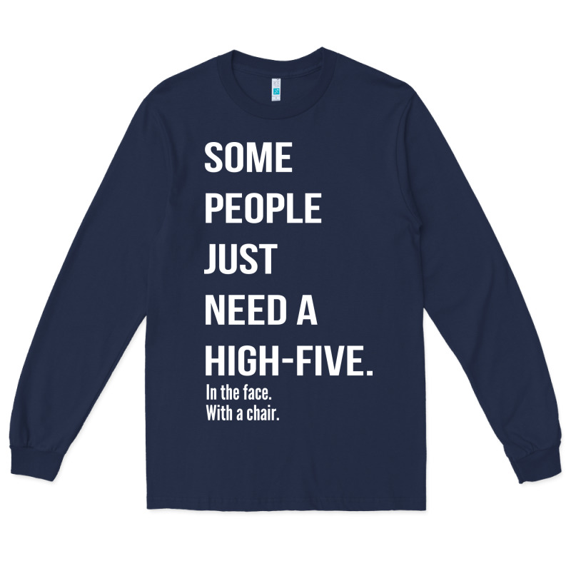 Some People Need A High Five Long Sleeve Tee by linhVisuals | Teevron