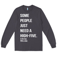 Smoke some people need a high five Long Sleeve Tee - linhVisuals
