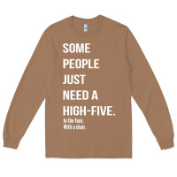 Toasted Coconut some people need a high five Long Sleeve Tee - linhVisuals