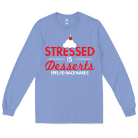 Colony Blue stressed is desserts spelled backwards Long Sleeve Tee - linhVisuals