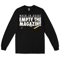 Black when in doubt empty the magazine Long Sleeve Tee - linhVisuals