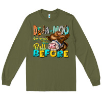 Army Green Deja Moo I've Heard Tih Bull Before Long Sleeve Tee - CowhideDigitalArt