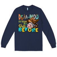 Navy Deja Moo I've Heard Tih Bull Before Long Sleeve Tee - CowhideDigitalArt