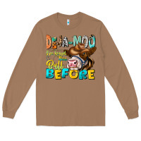 Toasted Coconut Deja Moo I've Heard Tih Bull Before Long Sleeve Tee - CowhideDigitalArt