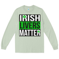 Matcha irish livers matter   funny st patricks day irish drinking t shirts te Long Sleeve Tee - linhVisuals