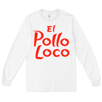 White El Pollo Loco Long Sleeve Tee - linhVisuals