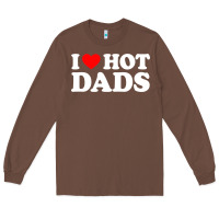 Chestnut i love hot dads shirt i heart Long Sleeve Tee - linhVisuals