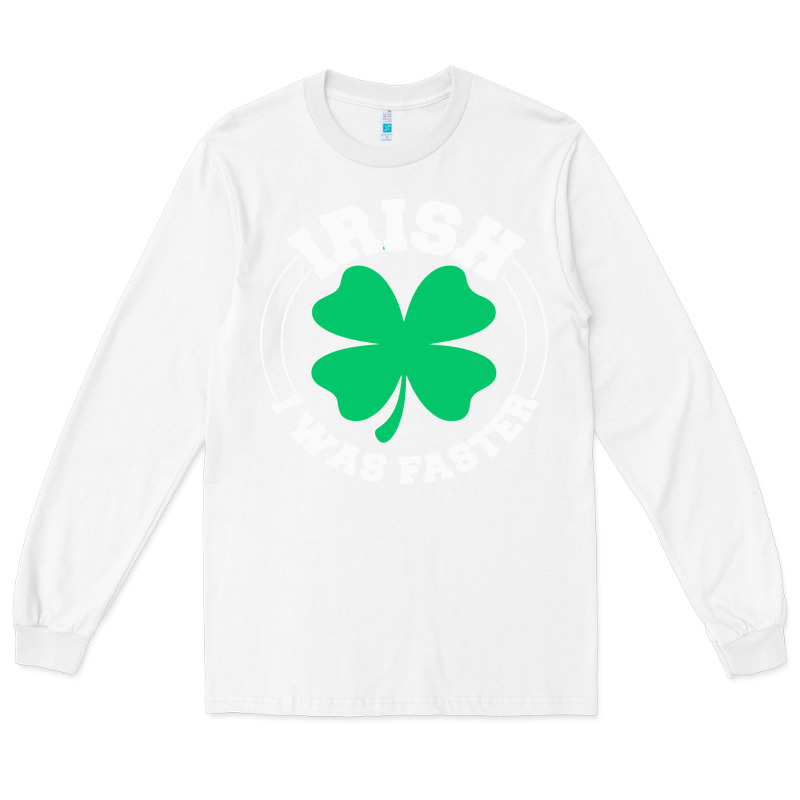 Irish I Was Faster Long Sleeve Tee by linhVisuals | Teevron