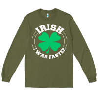 Army Green irish i was faster Long Sleeve Tee - linhVisuals