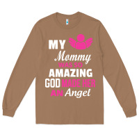Toasted Coconut my mommy was amazing god made her an angel Long Sleeve Tee - linhVisuals