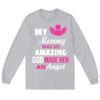 Moon Dust my mommy was amazing god made her an angel Long Sleeve Tee - linhVisuals