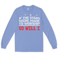 Colony Blue if the stars were to worship so will i Long Sleeve Tee - linhVisuals