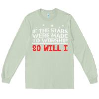 Matcha if the stars were to worship so will i Long Sleeve Tee - linhVisuals