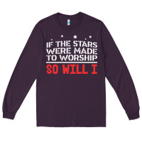 Plum if the stars were to worship so will i Long Sleeve Tee - linhVisuals