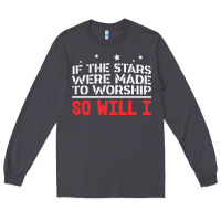 Smoke if the stars were to worship so will i Long Sleeve Tee - linhVisuals