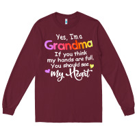 Burgundy grandma t  shirt yes i'm grandma if you think my hands are full t  shi Long Sleeve Tee - linhVisuals