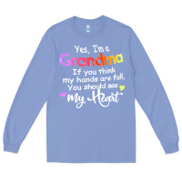 Colony Blue grandma t  shirt yes i'm grandma if you think my hands are full t  shi Long Sleeve Tee - linhVisuals