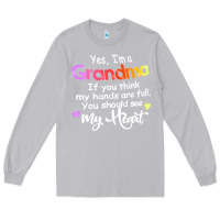 Moon Dust grandma t  shirt yes i'm grandma if you think my hands are full t  shi Long Sleeve Tee - linhVisuals