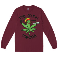 Burgundy Funny Weed Leaf Long Sleeve Tee - linhVisuals
