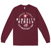 Burgundy proud member of small fringe minority with unacceptable view t shirt Long Sleeve Tee - linhVisuals