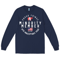 Navy proud member of small fringe minority with unacceptable view t shirt Long Sleeve Tee - linhVisuals