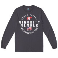 Smoke proud member of small fringe minority with unacceptable view t shirt Long Sleeve Tee - linhVisuals
