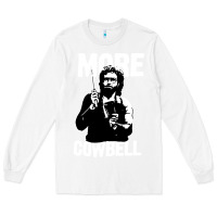 More Cowbell Long Sleeve Tee | Teevron