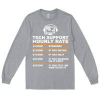 Heather Grey tech support hourly rate t shirt Long Sleeve Tee - linhVisuals