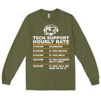 Army Green tech support hourly rate t shirt Long Sleeve Tee - linhVisuals