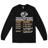 Black tech support hourly rate t shirt Long Sleeve Tee - linhVisuals