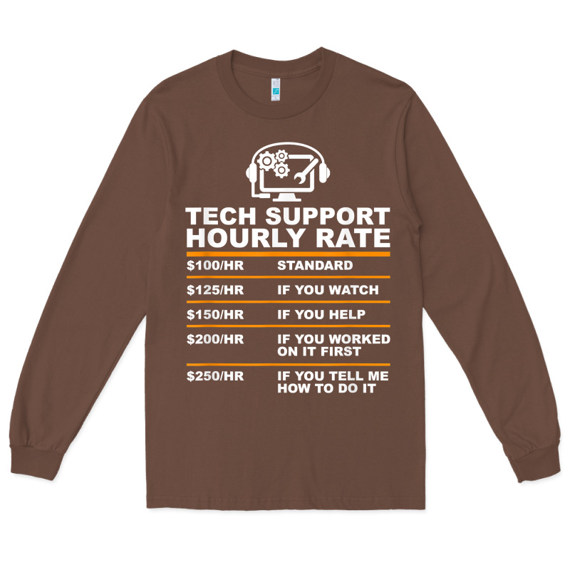 Tech Support Hourly Rate T Shirt Long Sleeve Tee by linhVisuals | Teevron