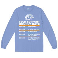 Colony Blue tech support hourly rate t shirt Long Sleeve Tee - linhVisuals