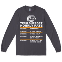 Smoke tech support hourly rate t shirt Long Sleeve Tee - linhVisuals