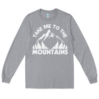 Heather Grey take me to the mountains nature lover Long Sleeve Tee - linhVisuals