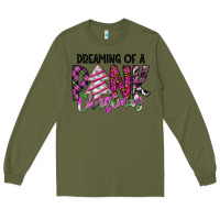 Army Green Dreaming Of A Pink Christmas Long Sleeve Tee - CowhideDigitalArt