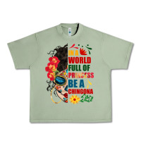 Oil Green in a world full of princess be a chingona Urban Heavy Tee - BundleAndBundleShop