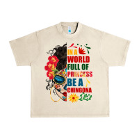 Sandshell in a world full of princess be a chingona Urban Heavy Tee - BundleAndBundleShop