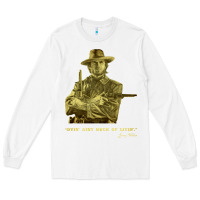 White the outlaw josey wales Long Sleeve Tee - linhVisuals