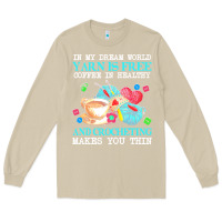 Mushroom yarn t  shirt in my dream world yarn is free, coffee is healthy and cr Long Sleeve Tee - linhVisuals