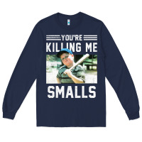 Navy the sandlot ham you're killing me smalls portrait Long Sleeve Tee - linhVisuals