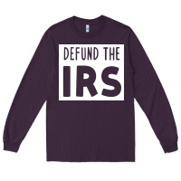 Plum defund the irs Long Sleeve Tee - linhVisuals
