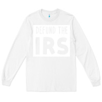 White defund the irs Long Sleeve Tee - linhVisuals