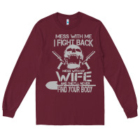 Burgundy mess with my wife and they Long Sleeve Tee - linhVisuals