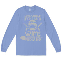 Colony Blue mess with my wife and they Long Sleeve Tee - linhVisuals