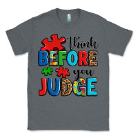 Charcoal Heather think before you judge Classic Tee - OliviaCreatesArt