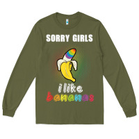 Army Green mens sorry girl i like bananas funny lgbt gay pride tshirt gifts Long Sleeve Tee - linhVisuals
