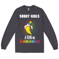 Smoke mens sorry girl i like bananas funny lgbt gay pride tshirt gifts Long Sleeve Tee - linhVisuals
