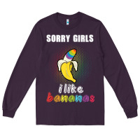 Plum mens sorry girl i like bananas funny lgbt gay pride tshirt gifts Long Sleeve Tee - linhVisuals