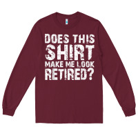 Burgundy retirement gifts for men funny retirement shirt for party Long Sleeve Tee - linhVisuals