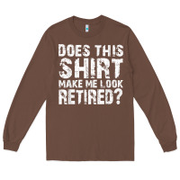 Chestnut retirement gifts for men funny retirement shirt for party Long Sleeve Tee - linhVisuals